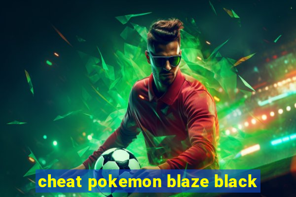 cheat pokemon blaze black